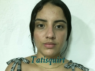 Tatisquirt