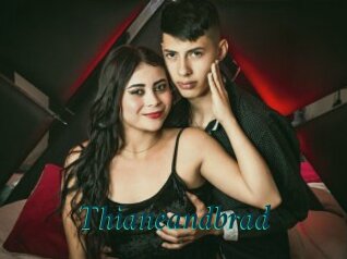 Thianeandbrad