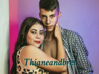 Thianeandbret