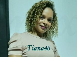 Tiana46