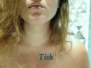 Tish