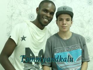 Tommyandkalu