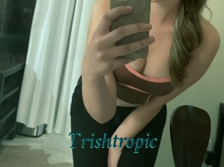 Trishtropic