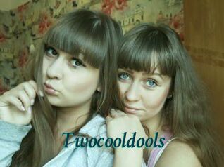 Twocooldools