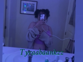 Tyraabaankzz