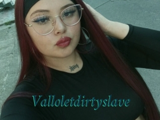 Valloletdirtyslave