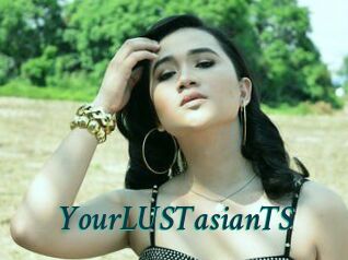 YourLUSTasianTS